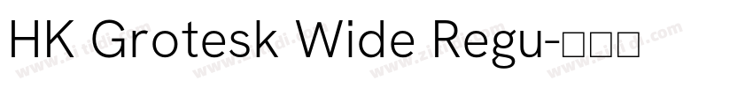 HK Grotesk Wide Regu字体转换